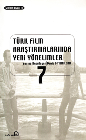 Türk Film Araştırmalarında Yeni Yönelimler 7